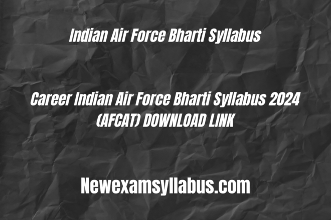Career Indian Air Force Bharti Syllabus 2024 (AFCAT)